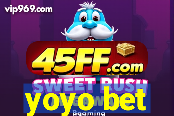 yoyo bet